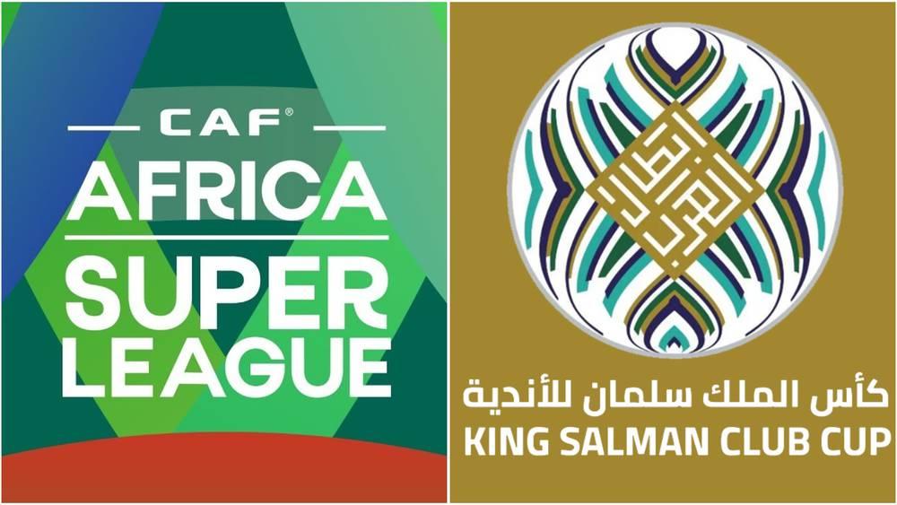 تقارير/ موعد "دوري السوبر الأفريقي" لا يتعارض مع توقيت مسابقتي دوري أبطال أفريقيا وكأس الملك سلمان للأندية